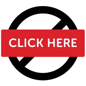 The universal "no" sign with "click here" incorporated into it.