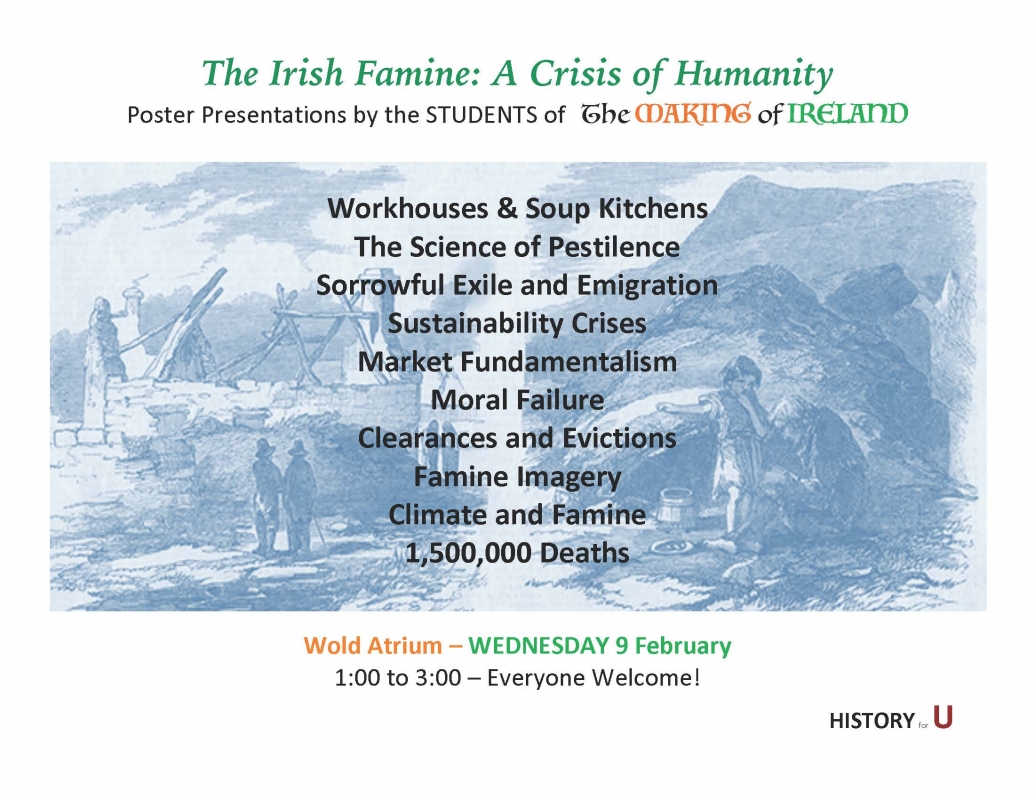 The Irish Famine: Poster Session Wold Atrium 1-3 PM Wed. Feb 9th, 2022