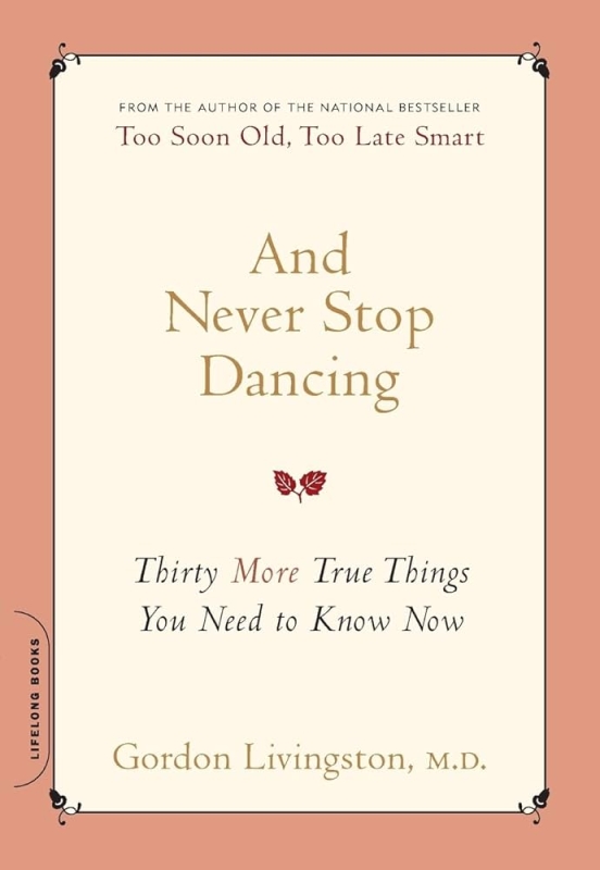 And Never Stop Dancing by Gordon Livingston