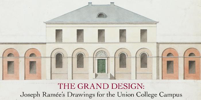 The Grand Design: Joseph Ramée's Drawings for the Union College Campus