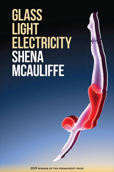 Glass, Light, Electricity by Shena McAuliffe