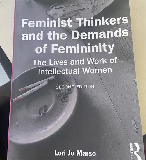 A second edition of Lori Marso’s influential book, “Feminist Thinkers and the Demands of Femininity: The Lives and Work of Intellectual Women,” has been published by Routledge Taylor & Francis Group. First released in 2006, the book examines the lives and work of historical and contemporary feminist thinkers such as Mary Wollstonecraft, Germaine de Staël, Emma Goldman and Simone de Beauvoir. The book explores their struggles with politics, intellectual work, and material and existential conditions of femini